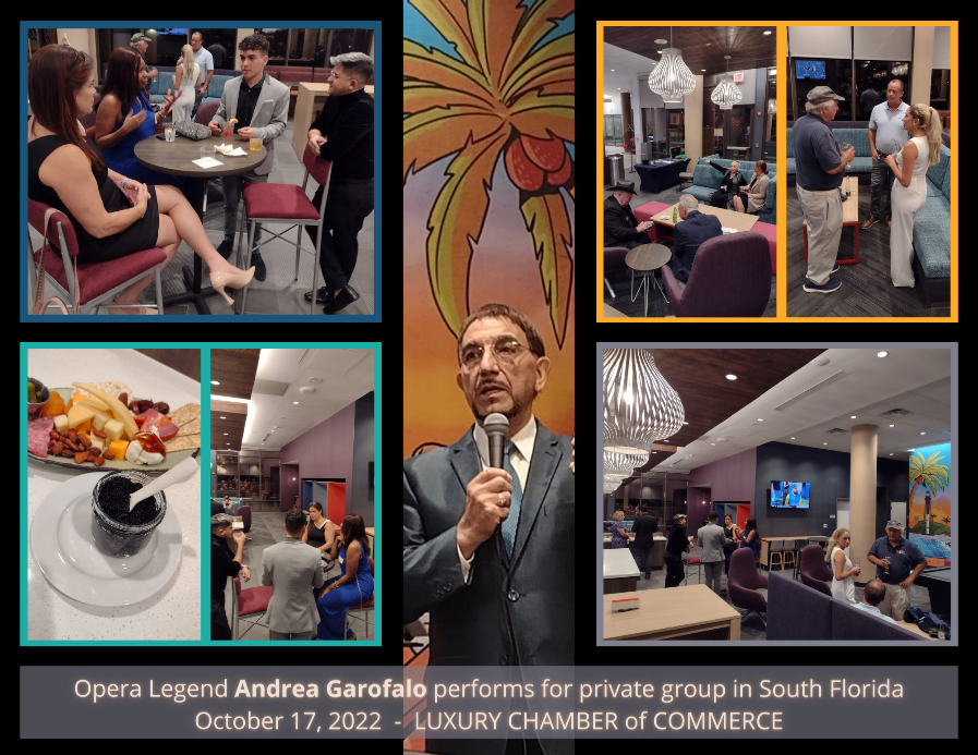 Opera Legend Andrea Garofalo of The Three Tenors performs for Luxury Chamber October 17, 2022. Some guests present included: Andres Daniel Canu, Major Jack Doyle, Nancy Birrer, Myrlanda Blanc, Ron Szpatura, Jay Shapiro and Shirit Lamm Gurman from Boca Raton
