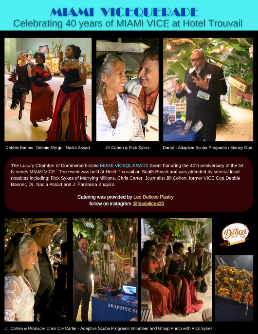 Miami Vice 40th Anniversary Soiree with Luxury Chamber of Commerce at Hotel Trouvail on SOBE with Chris Carter, Jill Cohen, Rick Sykes and Aquanauts Aquatic Adaptive Scuba Programs - Jay Parnassa Shapiro